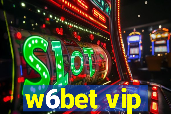 w6bet vip